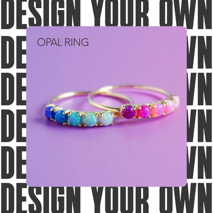 Design Your Own Demi Fine Opal Ring