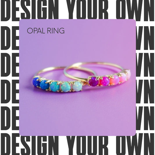 Design Your Own Demi Fine Opal Ring
